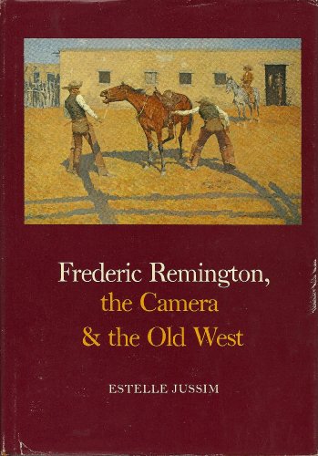 Imagen de archivo de Frederic Remington, the Camera and the Old West (The Anne Burnett Tandy lectures in American civilization) a la venta por HPB-Diamond