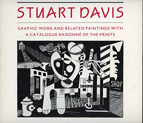 Imagen de archivo de Stuart Davis: Graphic Work and Related Paintings With a Catalogue Raisonne of the Prints a la venta por HPB-Ruby