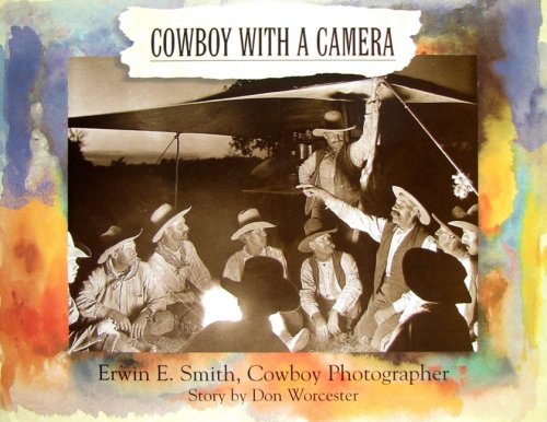 9780883600917: Cowboy With a Camera: Erwin E. Smith, Cowboy Photographer