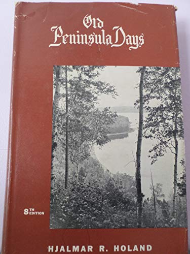 Stock image for Old Peninsula Days for sale by ThriftBooks-Dallas