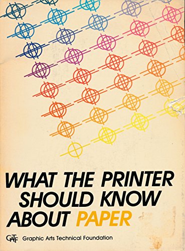 9780883620137: What the Printer Should Know about Paper