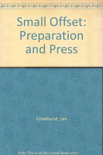 Small Offset: Preparation and Press