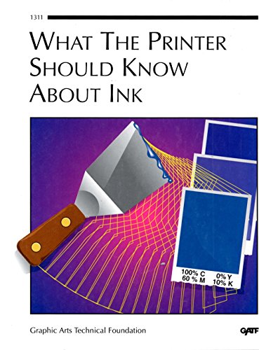 Beispielbild fr What the Printer Should Know about Ink zum Verkauf von Better World Books