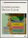 Beispielbild fr Understanding Digital Color/With Cd zum Verkauf von Wonder Book