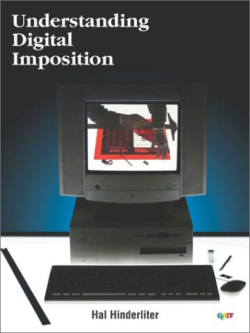 Understanding Digital Imposition (9780883621868) by Hal Hinderliter; Hinderliter, Hal