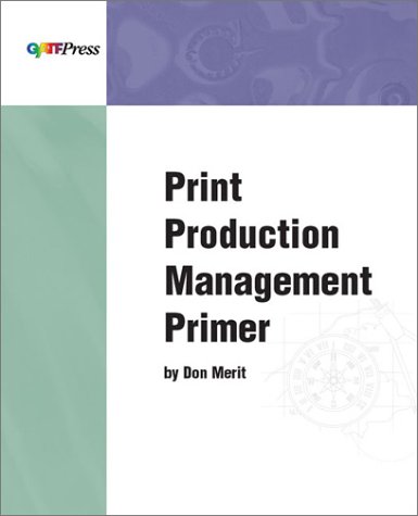 Beispielbild fr Print Production Management Primer zum Verkauf von Wonder Book