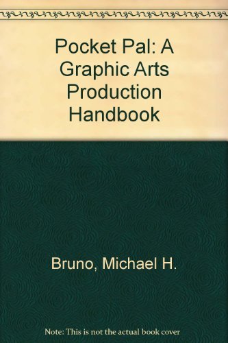 Pocket Pal: The Handy Little Book of Graphic Arts Production (9780883624883) by Bruno, Michael H.