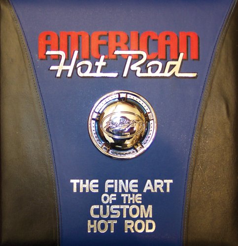 Beispielbild fr American Hot Rod: The Fine Art of the Custom Hot Rod zum Verkauf von Front Cover Books