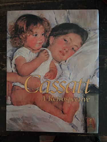 Beispielbild fr Cassatt: A Retrospective zum Verkauf von Books of the Smoky Mountains