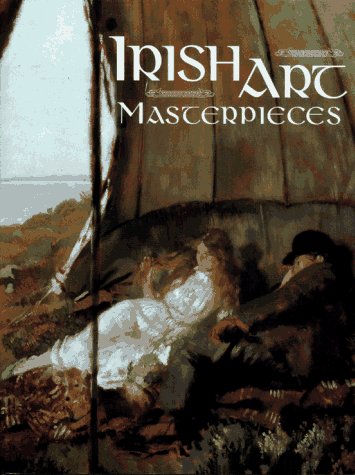 Stock image for Irish Art Masterpieces for sale by Half Price Books Inc.