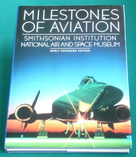 Stock image for Milestones of Aviation : Smithsonian Institution National Air and Space Museum, Newly Expanded Edition for sale by Novel Ideas Books & Gifts