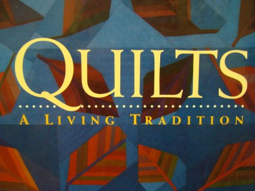 Beispielbild fr Quilts a Living Tradition zum Verkauf von Better World Books