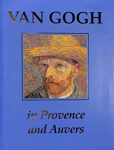 9780883633410: Van Gogh in Provence and Auvers by Welsh-Ovcharov, Bogomila (2001) Hardcover