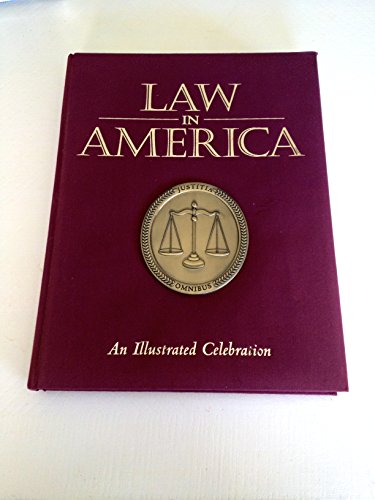 Beispielbild fr Law in America: An Illustrated Celebration zum Verkauf von Better World Books