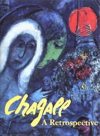 9780883633557: Chagall: A Retrospective by Baal-Teshuva, Jacob