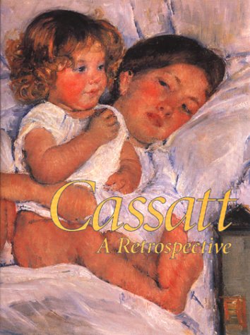 Cassatt A Retrospective