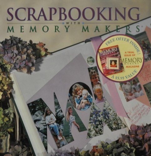 Beispielbild fr Scrapbooking with Memory Maker zum Verkauf von SecondSale