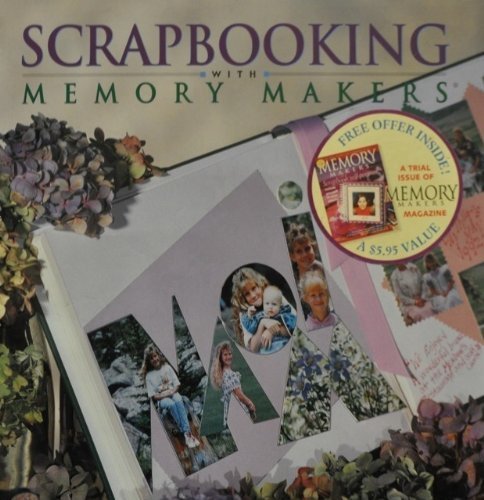 Imagen de archivo de Scrapbooking with Memory Makers a la venta por Better World Books: West