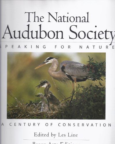 9780883633717: The National Audubon Society: Speaking for Nature by Line, Les (editor) (2001) Hardcover