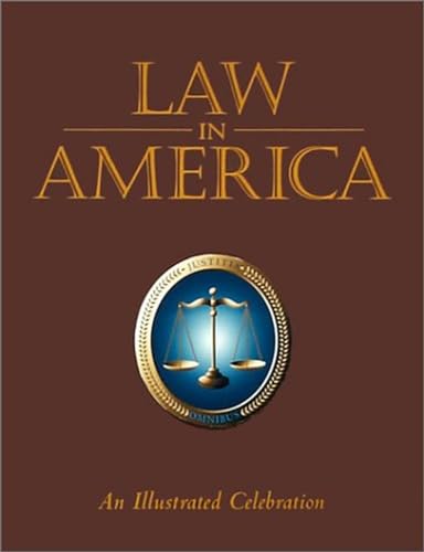 Beispielbild fr Law in America : An Illustrated Celebration zum Verkauf von Better World Books