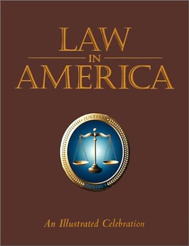 Stock image for Law in America: An Illustrated Celebration for sale by SecondSale