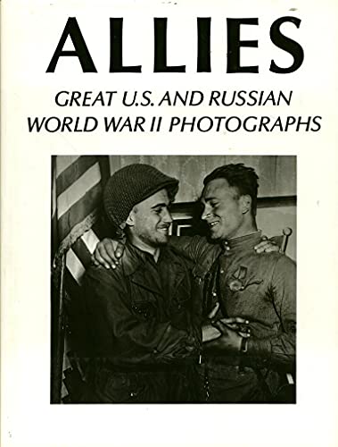 Stock image for Allies: Great U.S. and Russian World War II Photographs for sale by HPB-Diamond