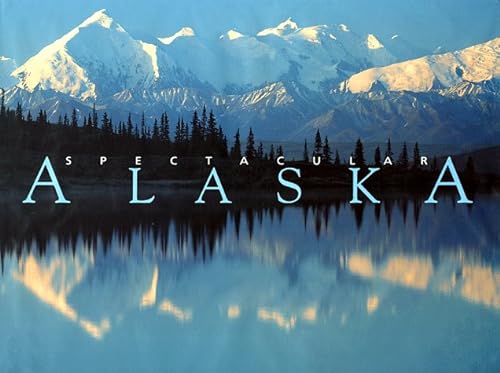 9780883634981: Spectacular Alaska (Spectacular Lands) [Idioma Ingls]