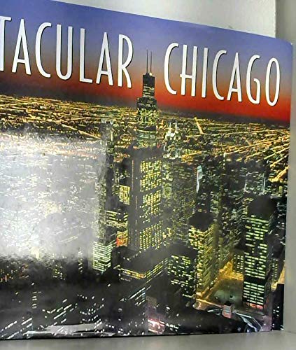 Beispielbild fr Spectacular Chicago zum Verkauf von Wonder Book