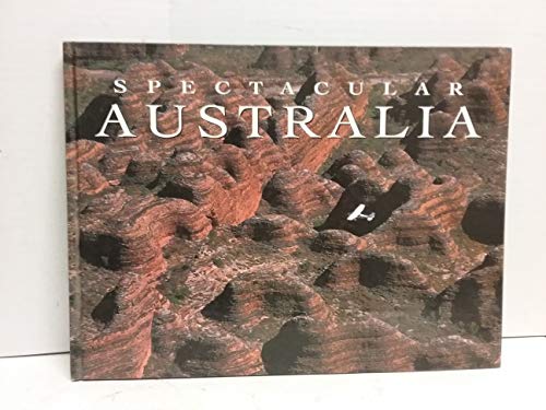 Stock image for Spectacular Australia for sale by Better World Books: West