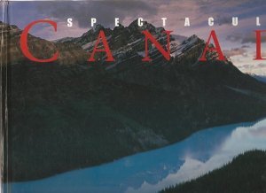 Beispielbild fr Spectacular Canada zum Verkauf von Better World Books