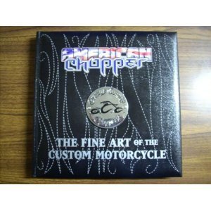 9780883636725: American Chopper - The Fine Art of the Custom Motorcycle