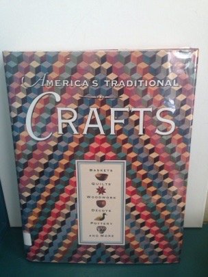 Beispielbild fr America's Traditional Crafts zum Verkauf von Front Cover Books