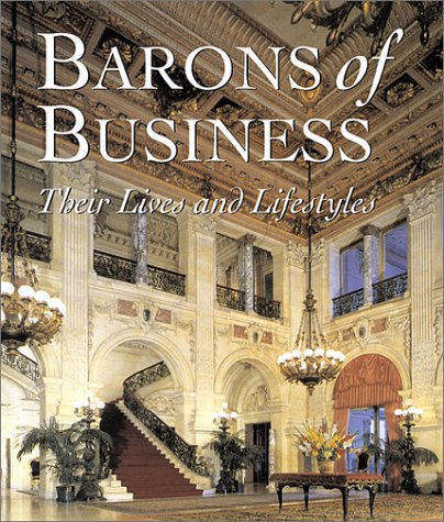 Stock image for Barons of Business: Their Lives and Lifestyles for sale by Bookoutlet1