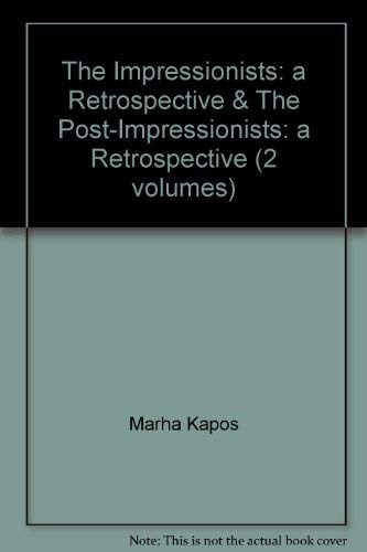 9780883639511: The Impressionists: a Retrospective & The Post-Impressionists: a Retrospective (2 volumes)