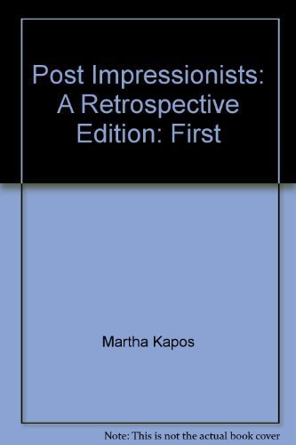 9780883639634: Post Impressionists: A Retrospective by Martha Kapos (1993-05-03)