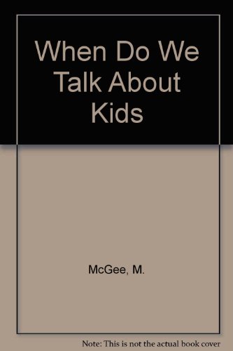 Beispielbild fr When Do We Talk About Kids zum Verkauf von ThriftBooks-Atlanta