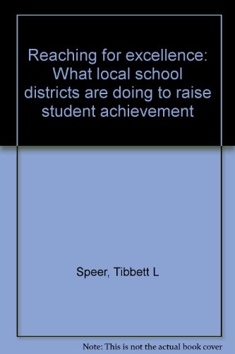 Beispielbild fr Reaching for excellence What local school districts are doing to raise student achievement. zum Verkauf von Brentwood Books