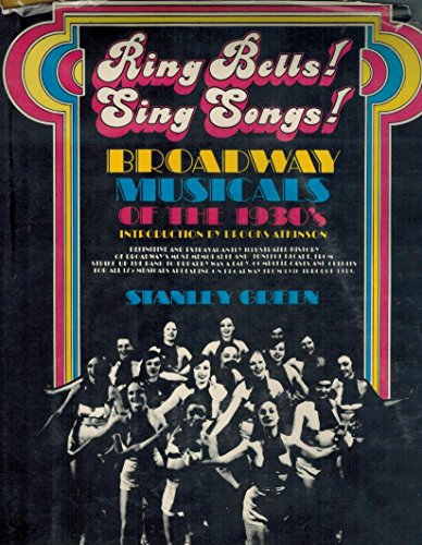 Stock image for RING BELLS! SING SONGS! Broadway Musicals of the 1930's for sale by Riverow Bookshop