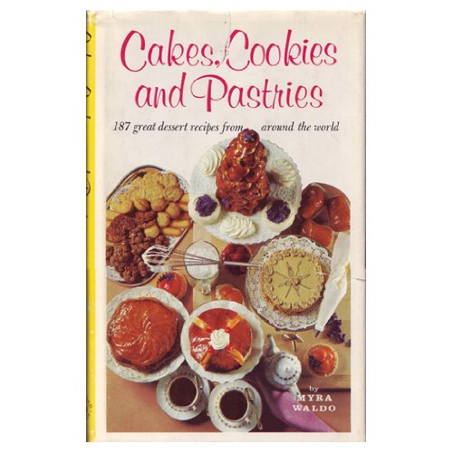 Stock image for Cakes Cookies and Pastries for sale by Half Price Books Inc.