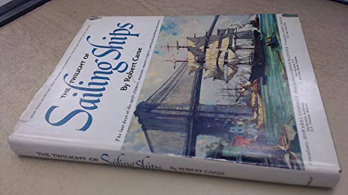 Imagen de archivo de The twilight of sailing ships. a la venta por Better World Books