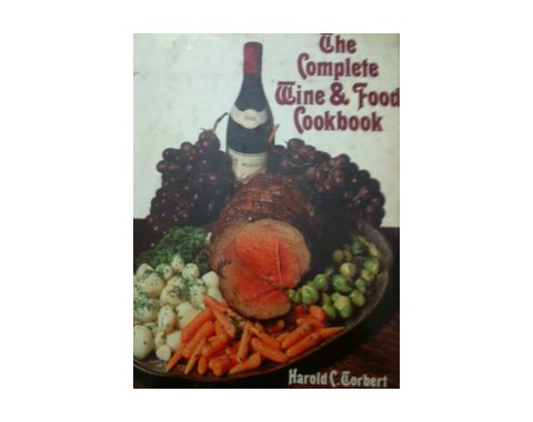 Stock image for The Complete Wine & Food Cookbook. for sale by OwlsBooks