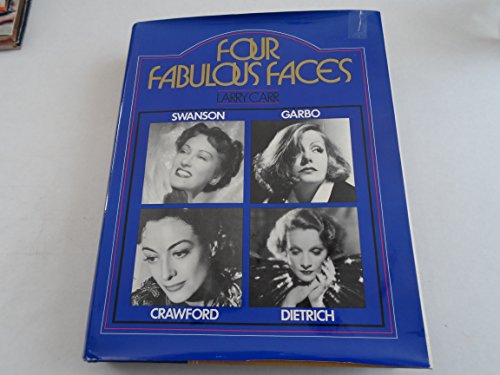 9780883650448: Four Fabulous Faces. Swanson. Garbo. Crawford. Dietrich.
