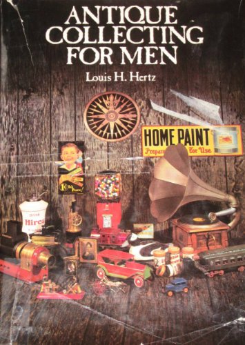 Beispielbild fr Antique collecting for men zum Verkauf von Wonder Book