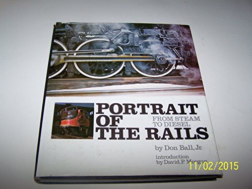 Beispielbild fr Portrait of the Rails, from Steam to Diesel zum Verkauf von Better World Books