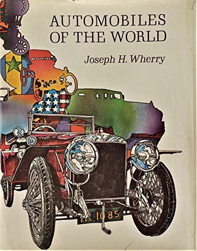 Automobiles of the World (The Story of the Development of the Automobile with Many Rare Illustrat...