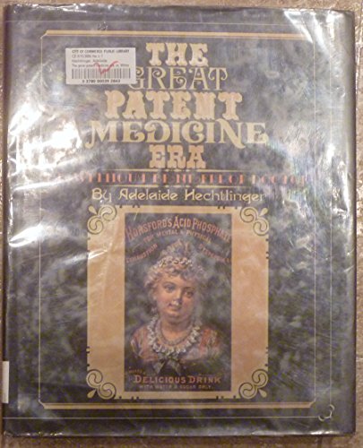 9780883651131: The Great Patent Medicine Era: Or, Without Benefit of Doctor