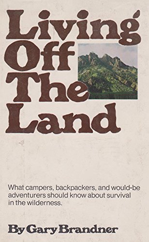 Living Off the Land (9780883651698) by Gary Brandner