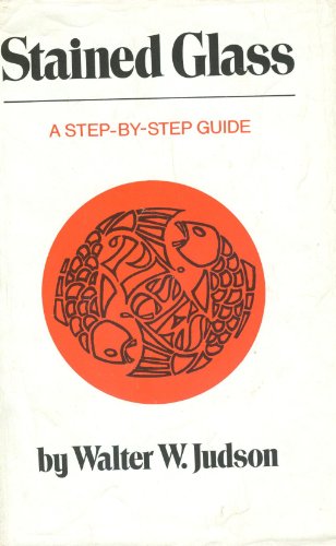 Stock image for Stained Glass: a Step-by-Step Guide for sale by Sessions Book Sales