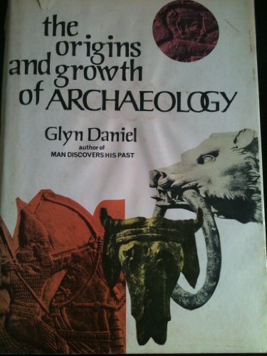 Imagen de archivo de The origins and growth of archaeology a la venta por Ergodebooks