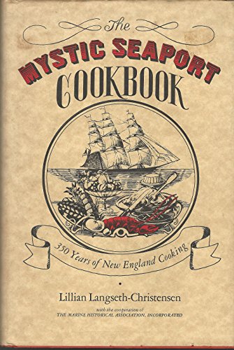 Beispielbild fr The Mystic Seaport cookbook: 350 years of New England cooking zum Verkauf von ZBK Books